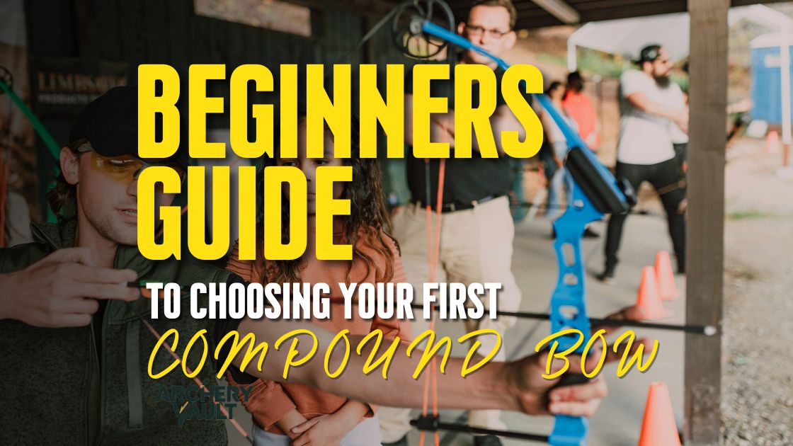 Choosing Your First Compound Bow